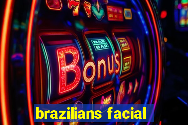 brazilians facial